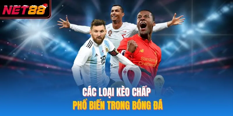 Các loại kèo chấp phổ biến trong bóng đá