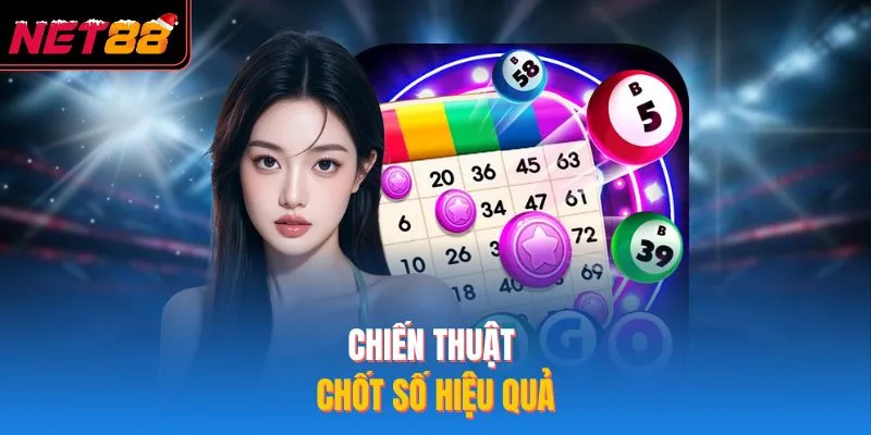 Chiến thuật chốt số hiệu quả