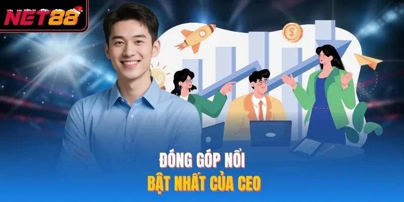 Đóng góp nổi bật nhất của CEO