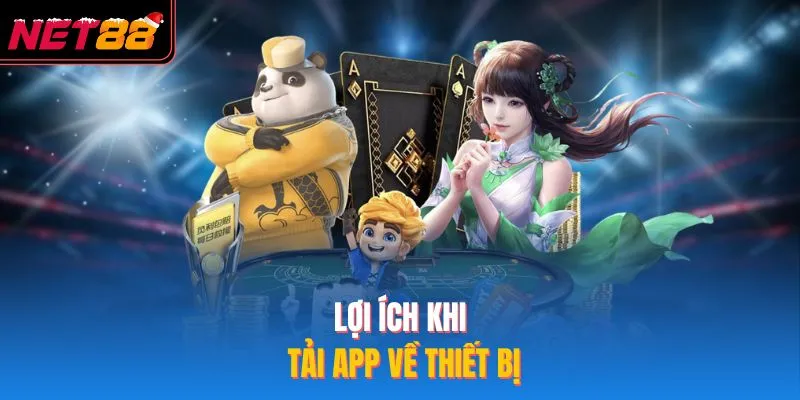 Lợi ích khi tải app về thiết bị
