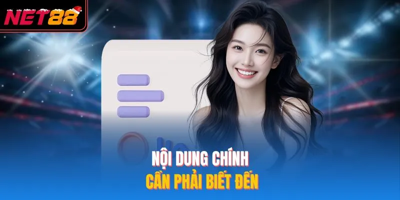 Nội dung chính cần phải biết đến