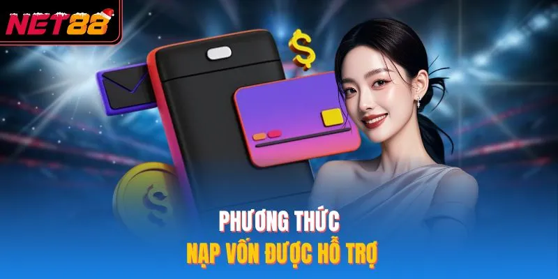 Phương thức nạp vốn được hỗ trợ