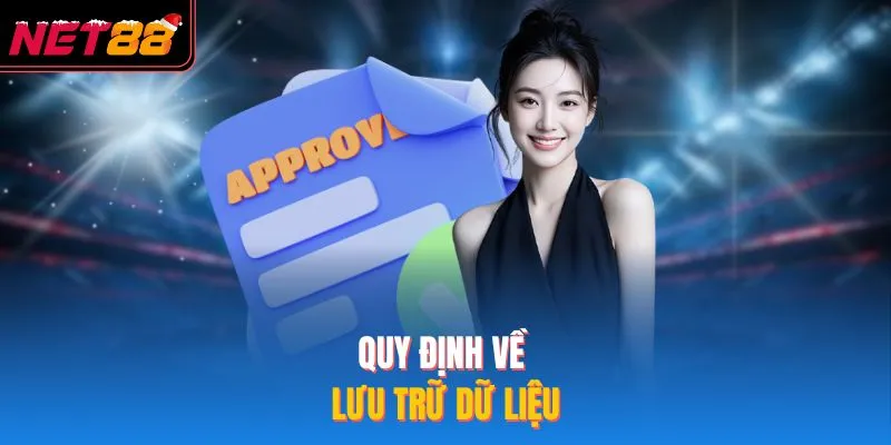 Quyền Riêng Tư Tại NET88 Được Cập Nhật Mới Nhất Năm 2026 Quy định về lưu trữ dữ liệu