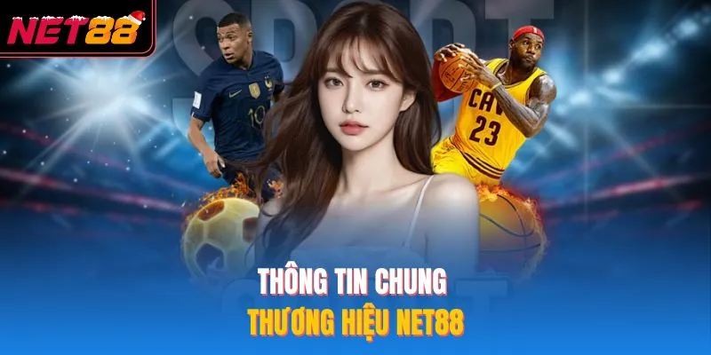 NET88 Thông tin chung thương hiệu NET88