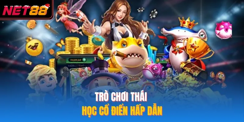 Trò chơi thái học cổ điển hấp dẫn